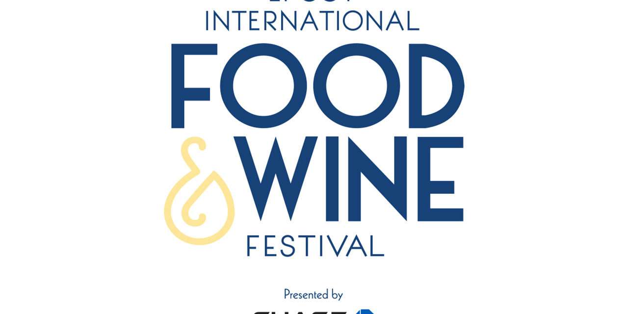 2016 Epcot International Food & Wine Festival Now 62 Days of Great Eats, Trend-Setting Beverages, Live Entertainment