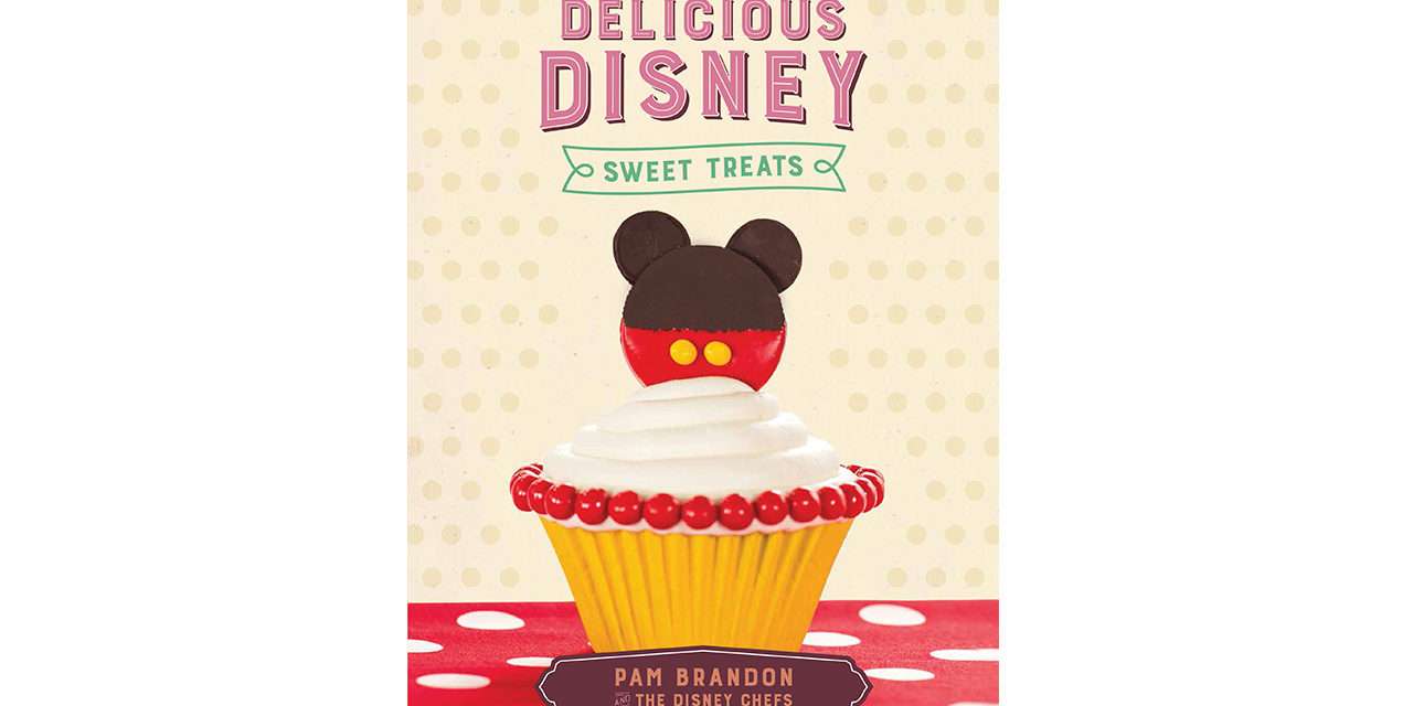 New Delicious Disney Cookbook Features Sweet Treats