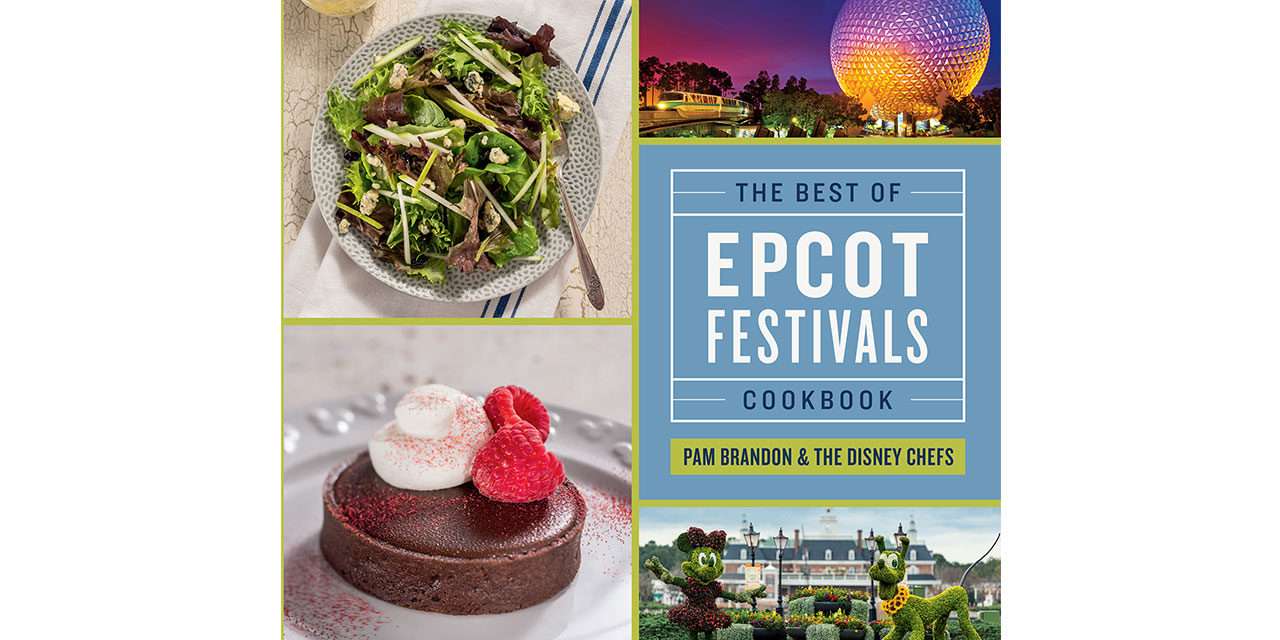 2016 Epcot Cookbook Celebrates Best of Epcot International Food & Wine Festival, Epcot International Flower & Garden Festival