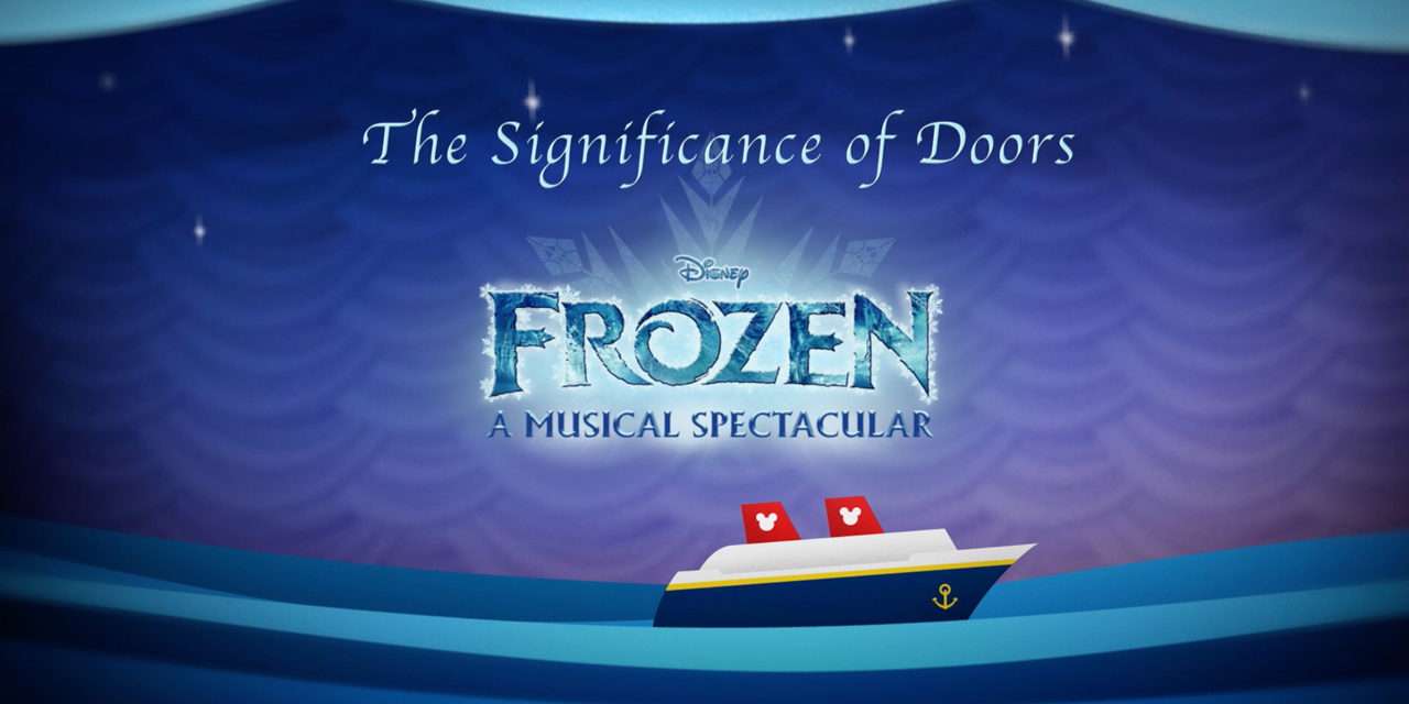 The Significance of Doors in ‘Frozen, A Musical Spectacular’
