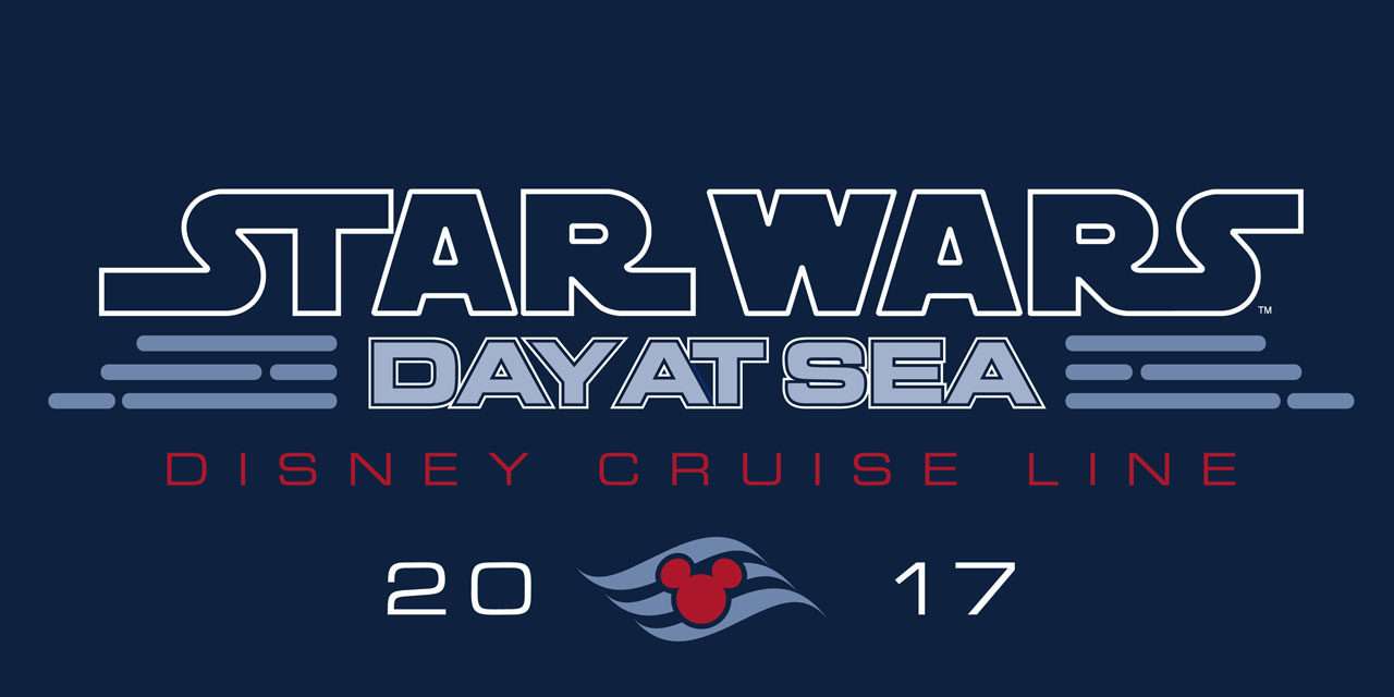 Celebrate Star Wars Day at Sea 2017 on Disney Cruise Line With Commemorative Products