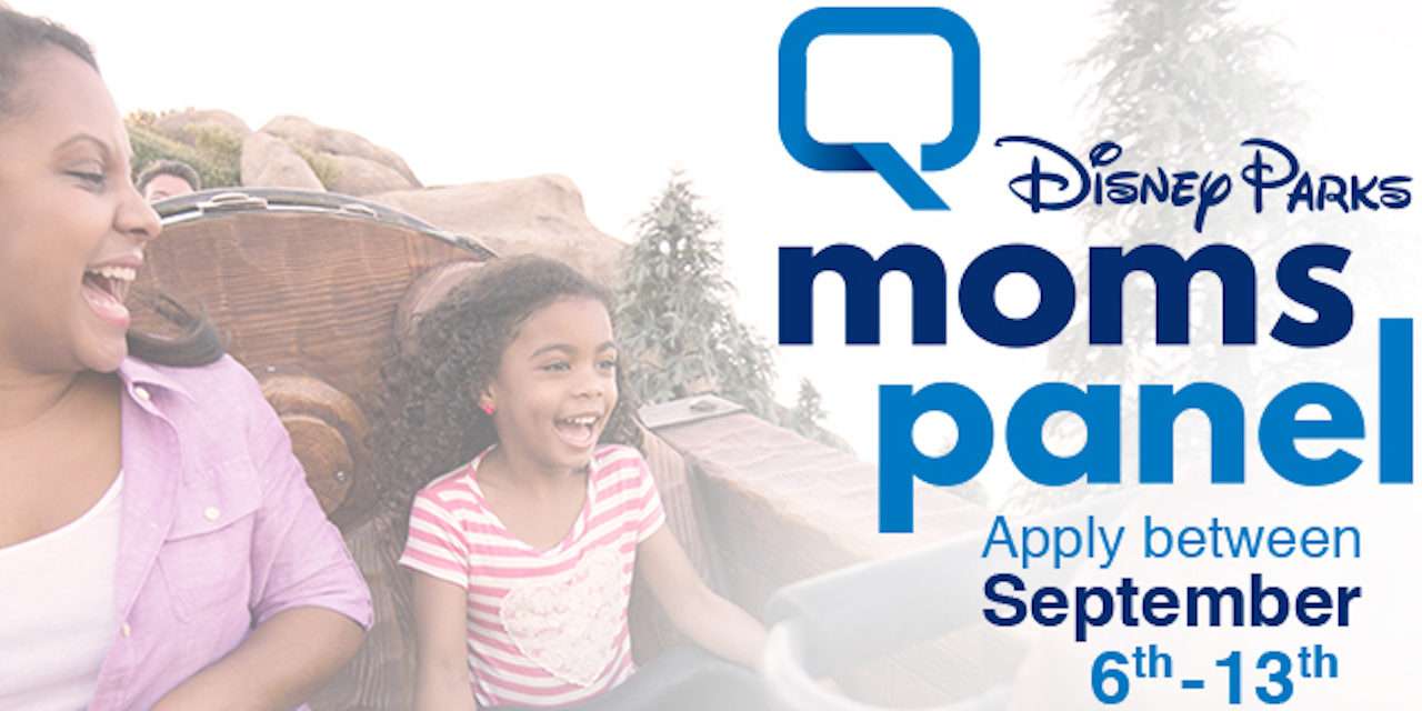 It’s Time for Disney Parks Moms Panel Search 2018