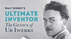 Interview with Don Iwerks, Author of “Walt Disney’s Ultimate Inventor: The Genius Of Ub Iwerks…