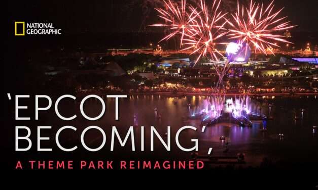 EPCOT Becoming: Inside the Transformation Premieres Tonight!